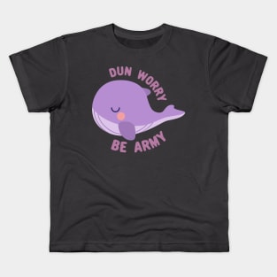 Whale plush dun worry be army Kids T-Shirt